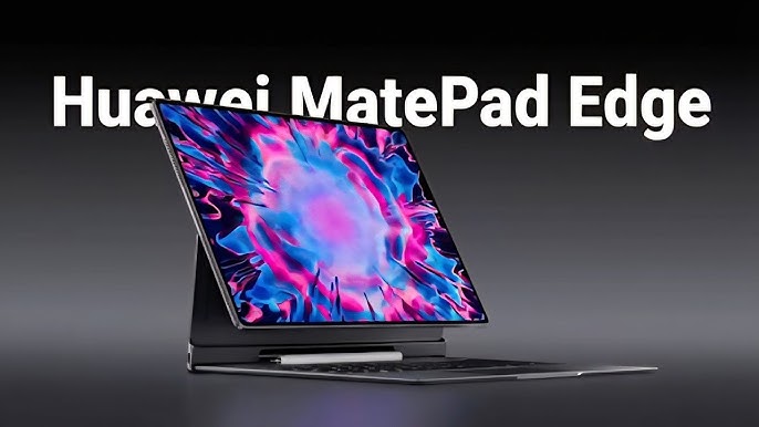Huawei MatePad Edge: A Premium Tablet Experience Redefined